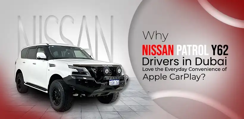 Nissan Patrol Y62 Drivers in Dubai
