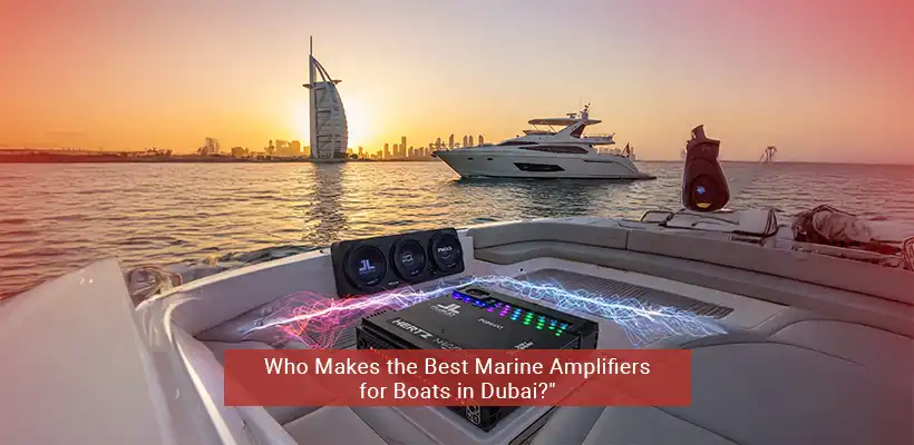 best marine amplifiers in dubai